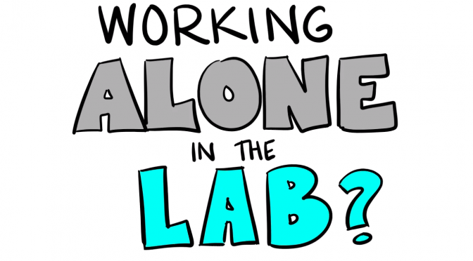 Working Alone in the Lab? Video Available