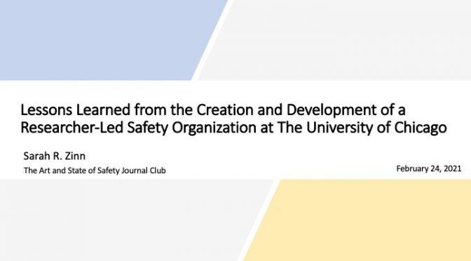 Lessons Learned from the Creation and Development of a Researcher-Led Safety Organization at The University of Chicago