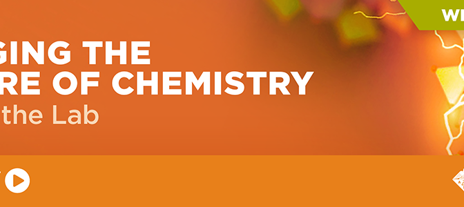 ACS Webinar: Changing the Culture of Chemistry – Safety in the Lab