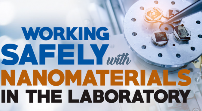Working Safely with Nanomaterials in the Laboratory